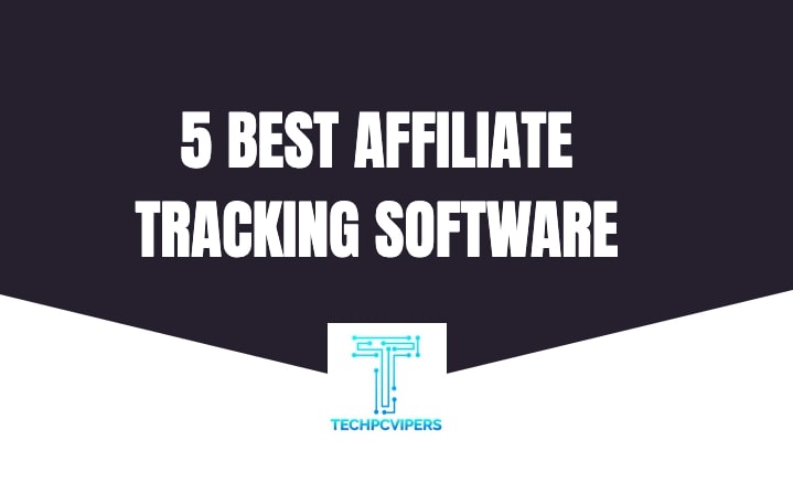 5 BEST AFFILIATE TRACKING SOFTWARE