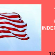 Why Do We Celebrate 4th July – US INDEPENDENCE DAY?