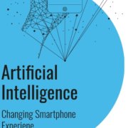 5 Ways Artificial Intelligence is changing your Smartphone Experience