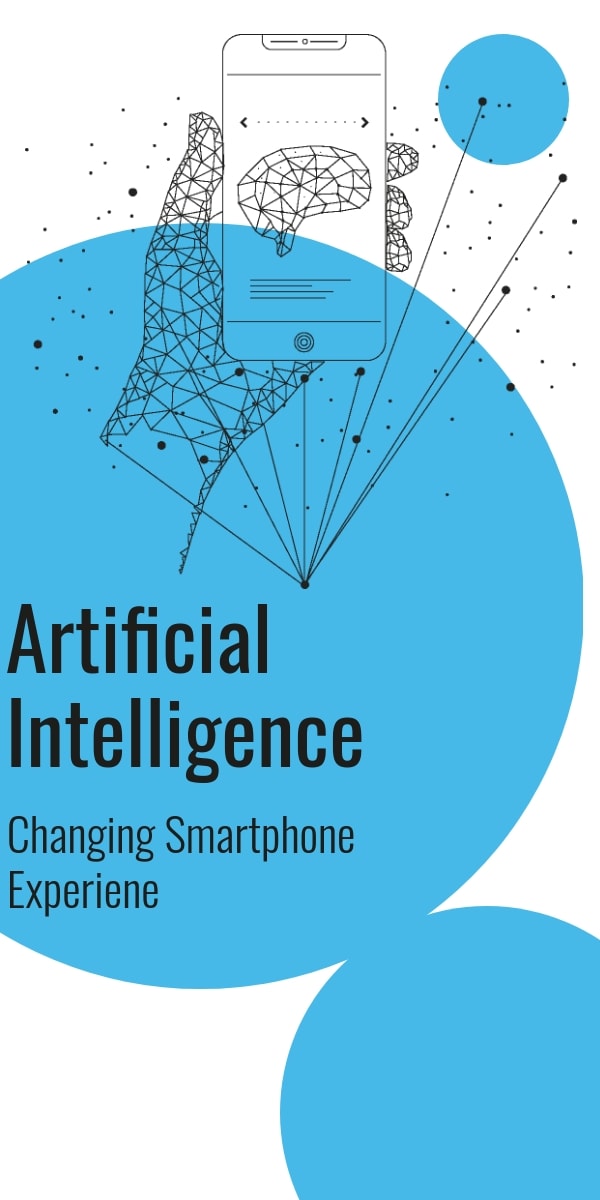 Artificial Intelligence Changing Smartphone Experience