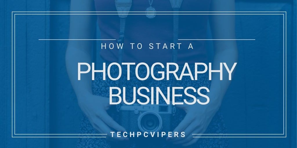 How to start Photography Business
