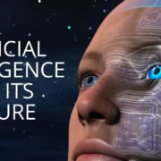 Artificial Intelligence and its future: How it will impact our daily life?