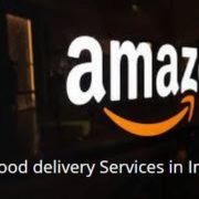 Amazon-Food-delivery-services-in-India