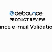 Debounce Review 2019 – Best Email Validation Tool, Benefits, Features