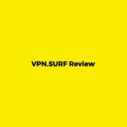 Why Is VPN Surf The Best Choice For Your VPN Services?