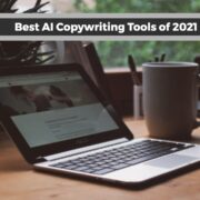 5 Best AI Copywriting Tools to Create Engaging Content (Save Time)