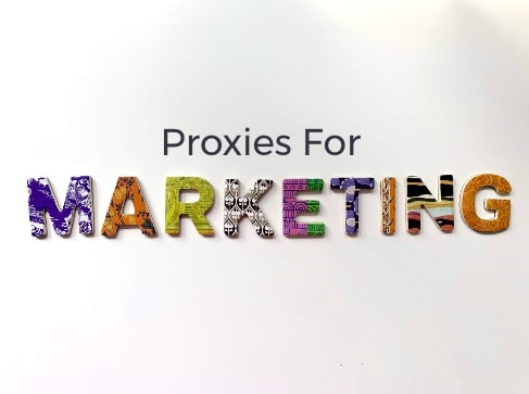 Proxies for Marketing